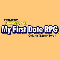 Oriana: Story Two - My First Date RPG