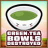 Green tea bowls destroyed Trophy