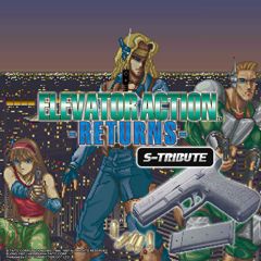 Elevator Action -Returns- S-Tribute