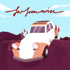 Far from Noise