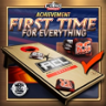 First Time for Everything Trophy