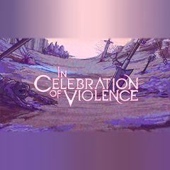 In Celebration of Violence