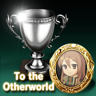 To the Otherworld Trophy