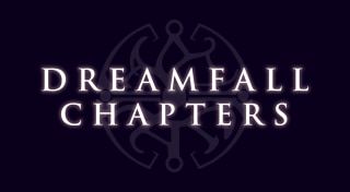 Dreamfall Chapters