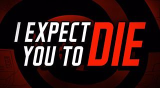 I Expect You To Die