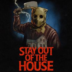 Stay Out of the House