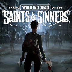 The Walking Dead: Saints & Sinners