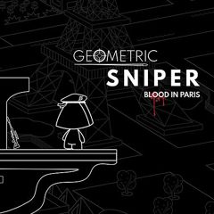 Geometric Sniper: Blood in Paris