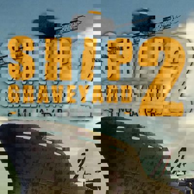Ship Graveyard Simulator 2