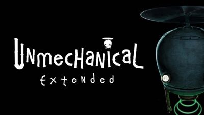 Unmechanical: Extended Edition
