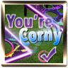 You're Corny Trophy