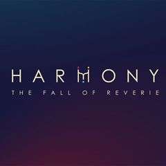 Harmony: The Fall of Reverie