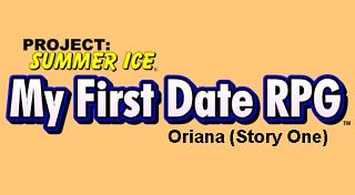 Oriana: Story One - My First Date RPG