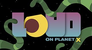 Loud on Planet X