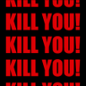 KILLYOU! KILLYOU! KILLYOU! Trophy