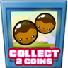 Collect 2 coins Trophy