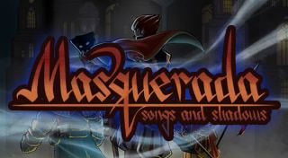 Masquerada: Songs and Shadows