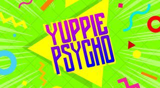 Yuppie Psycho
